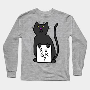 Black Cat Wants to Know Animals R U OK Long Sleeve T-Shirt